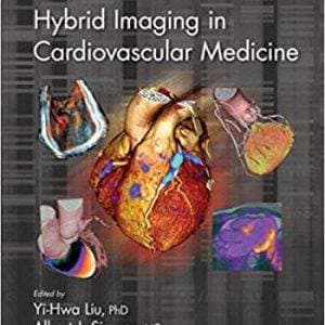 Hybrid Imaging in Cardiovascular Medicine - Imaging in Medical Diagnosis and Therapy (1st Edition) - eBooks
