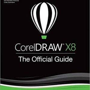 CorelDRAW X8: The Official Guide (12th Edition) - eBook