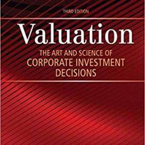 Valuation: The Art and Science of Corporate Investment Decisions (3rd Edition)- eBook