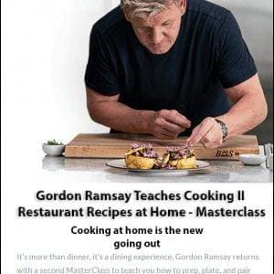Gordon Ramsay demonstrating cooking techniques for restaurant recipes at home in a masterclass.