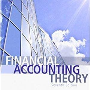 Financial Accounting Theory (7th Edition) - eBook