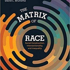 The Matrix of Race: Social Construction, Intersectionality, and Inequality - eBook