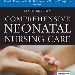 Comprehensive Neonatal Nursing Care (6th Edition) - eBook