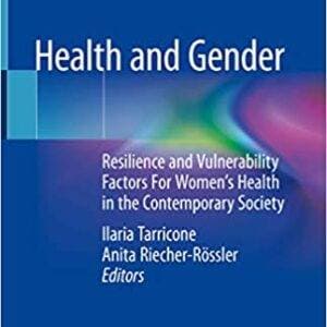 Health and Gender: Resilience and Vulnerability Factors For Women's Health in the Contemporary Society - eBook