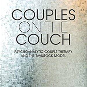 Couples on the Couch: Psychoanalytic Couple Psychotherapy and the Tavistock Model - eBook