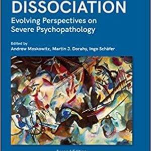 Psychosis, Trauma and Dissociation: Evolving Perspectives on Severe Psychopathology (2nd Edition)- eBook