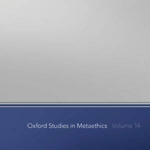 Oxford Studies in Metaethics Volume 14 - eBook