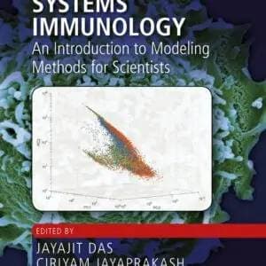 Systems Immunology: An Introduction to Modeling Methods for Scientists (Foundations of Biochemistry and Biophysics) - eBook