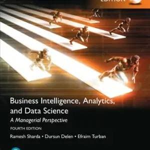 Business Intelligence Analytics and Data Science A Managerial Perspective 4e global