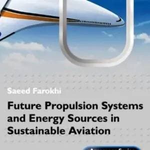 Future Propulsion Systems and Energy Sources in Sustainable Aviation - eBook