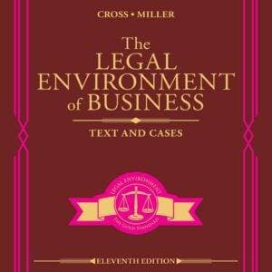 The Legal Environment of Business: Text and Cases (11th Edition) - eBook