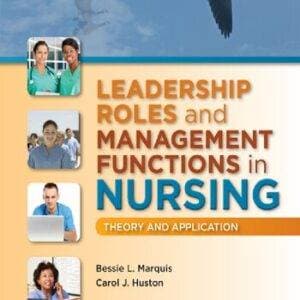 Leadership Roles and Management Functions in Nursing: Theory and Application (8th Edition) - eBook