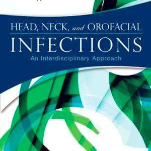 Head, Neck and Orofacial Infections: An Interdisciplinary Approach - eBook