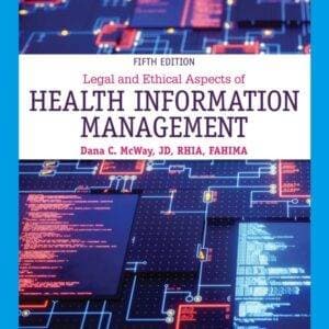Legal and Ethical Aspects of Health Information Management (5th Edition) - eBook