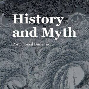History and Myth: Postcolonial Dimensions - eBook