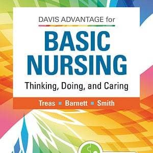 Davis Advantage for Basic Nursing: Thinking, Doing, and Caring: Thinking, Doing, and Caring (3rd Edition) - eBook
