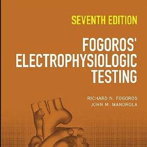 Fogoros' Electrophysiologic Testing (7th Edition) - eBook