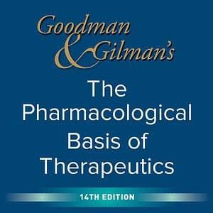 Goodman and Gilman's The Pharmacological Basis of Therapeutics (14th Edition) - eBook