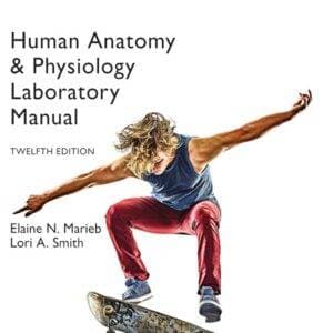 Human Anatomy and Physiology Laboratory Manual, Main Version (12th Edition-Global) - eBook