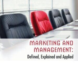 Marketing and Management: Defined, Explained and Applied - eBook