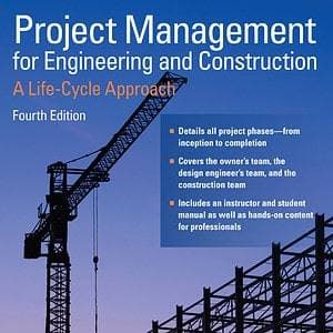 Project Management for Engineering and Construction: A Life-Cycle Approach (4th Edition) - eBook