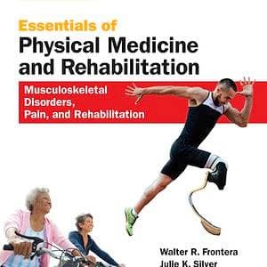 Essentials of Physical Medicine and Rehabilitation: Musculoskeletal Disorders, Pain, and Rehabilitation (4th Edition) - eBook