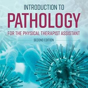 Introduction to Pathology for the Physical Therapist Assistant (2nd Edition) - eBook