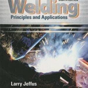 Welding: Principles and Applications (8th Edition) - eBook