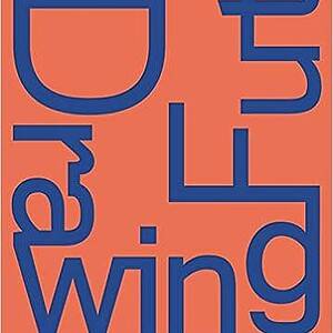 Drawing Futures: Speculations in Contemporary Drawing for Art and Architecture - eBook