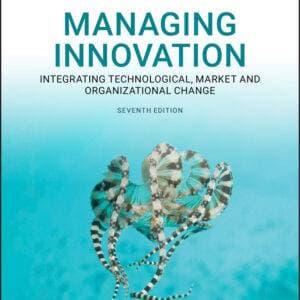 Managing Innovation: Integrating Technological, Market and Organizational Change (7th Edition) - eBook