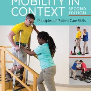 Mobility in Context Principles of Patient Care Skills (2nd Edition) - eBook