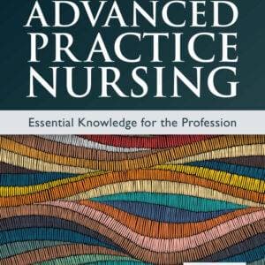Advanced Practice Nursing: Essential Knowledge for the Profession (5th Edition) - eBook