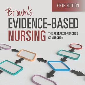 Brown's Evidence-Based Nursing: The Research-Practice Connection (5th Edition) - eBook