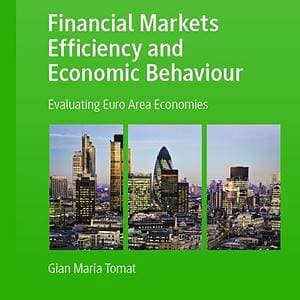 Financial Markets Efficiency and Economic Behaviour: Evaluating Euro Area Economies - eBook