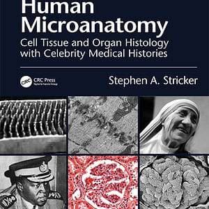 Human Microanatomy: Cell Tissue and Organ Histology with Celebrity Medical Histories - eBook