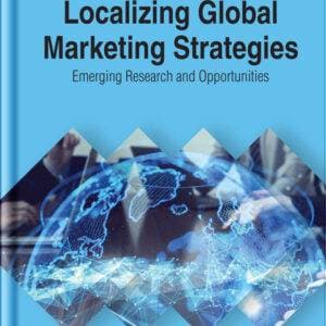 Localizing Global Marketing Strategies: Emerging Research and Opportunities - eBook