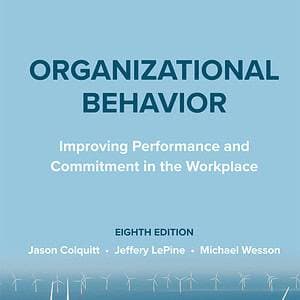 Organizational Behavior: Improving Performance and Commitment in the Workplace (8th Edition) - eBook