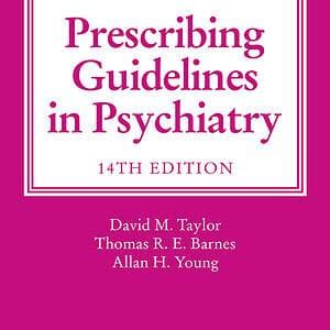 The Maudsley Prescribing Guidelines in Psychiatry (14th Edition) - eBook