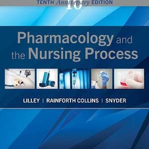 Pharmacology and the Nursing Process (10th Edition) - eBook