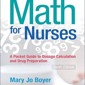 Math For Nurses: A Pocket Guide to Dosage Calculations and Drug Preparation (10th Edition) - eBook