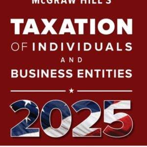 McGraw Hill's Taxation of Individuals and Business Entities 2025: Evergreen Release (99th Edition) - eBook