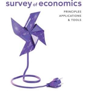 Survey of Economics: Principles, Applications, and Tools (8th Edition) - eBook