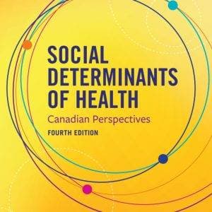 Social Determinants of Health - Canadian Perspectives (4th Edition) - eBook