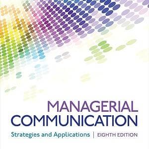 Managerial Communication: Strategies and Applications (8th Edition) - eBook