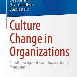 Culture Change in Organizations: A Toolkit for Applied Psychology in Change Management - eBook