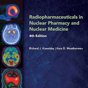 Radiopharmaceuticals in Nuclear Pharmacy and Nuclear Medicine (4th Edition) - eBook