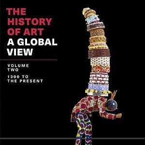 The History of Art: A Global View: 1300 to the Present (Volume 2) - eBook