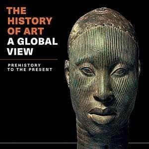 The History of Art: A Global View: Prehistory to the Present - eBook