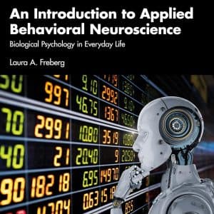 An Introduction to Applied Behavioral Neuroscience Biological Psychology in Everyday Life - eBook