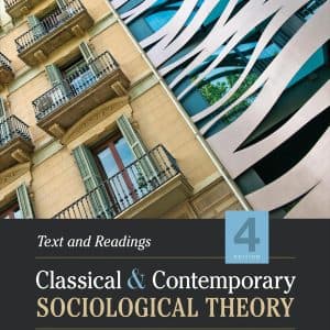 Classical and Contemporary Sociological Theory Text and Readings (4th Edition) - eBook